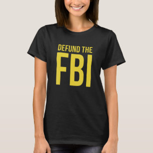 Camiseta Defender al FBI Contra El Gobierno Político
