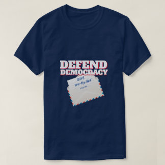 Camiseta Defender la democracia / Salvar el voto por correo
