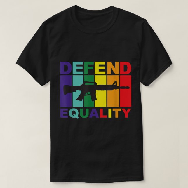Camiseta Defender la igualdad - LGBT - Bandera gay - Rifle  (Diseño del anverso)