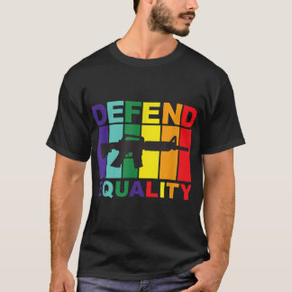 Camiseta Defender la igualdad - LGBT - Bandera gay - Rifle 