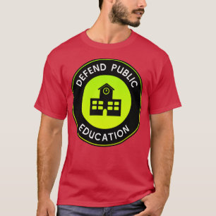 Camiseta Defender las escuelas de apoyo a la educación públ