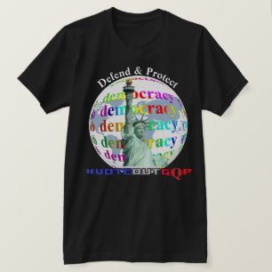 Camiseta Defender y proteger la DEMOCRACIA #VOTEOUTGQP T-Sh