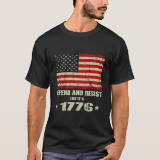 Camiseta Defender y Resistir Como Si Fuera 1776