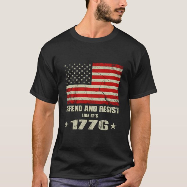 Camiseta Defender y Resistir Como Si Fuera 1776 (Anverso)