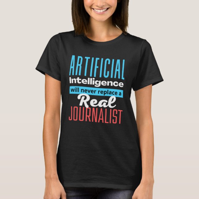Camiseta Defending the Work of a Journalist AI (Anverso)
