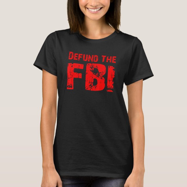 Camiseta Defendió la Oficina Federal del FBI contra el Inve (Anverso)
