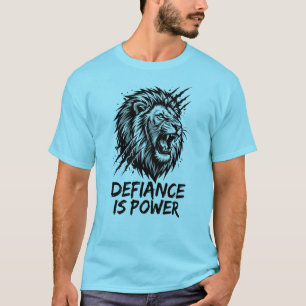 Camiseta Defiance Is Power Lion – Nacido de la Luc
