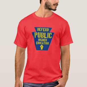 Camiseta Defienda la educación más alta pública en PA T