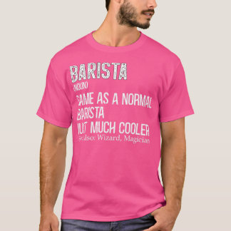 Camiseta Definición de Barista para los amantes del café Ca