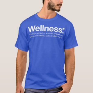 Camiseta Definición de bienestar Fuente blanca, salud y bie