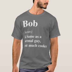 Camiseta Definición de Bob Nombre Divertido Personalizado C