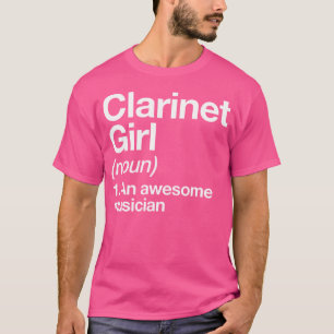 Camiseta Definición de chica de clarinete Música divertida 