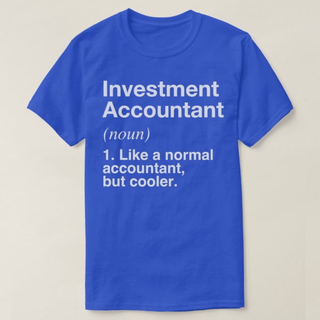 Camiseta Definición de Contador Funny de Investment Account (Diseño del anverso)
