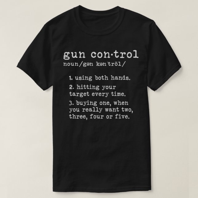 Camiseta Definición de control de armas Divertido propietar (Diseño del anverso)