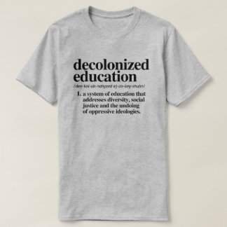 Camiseta Definición de educación descolonizada