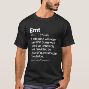 Camiseta Definición de EMT Funny EMS Equipo médico de emerg