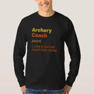 Camiseta Definición de Entrenador de Tiro con Arco Humor de