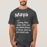 Camiseta Definición de MAYA Nombre Personalizado Funny Cump<br><div class="desc">Definición de MAYA Nombre Personalizado Cumpleaños Gracioso . Consulta nuestra selección de camisetas de cumpleaños para lo mejor en piezas únicas o personalizados hechas a mano de nuestras tiendas.</div>