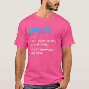 Camiseta Definición de Papou Sustantivo Como un abuelo solo