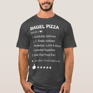Camiseta Definición de pizza Bagel que significa divertido