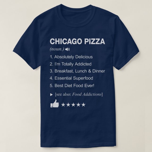 Camiseta Definición De Pizza De Chicago Significa Divertido (Diseño del anverso)