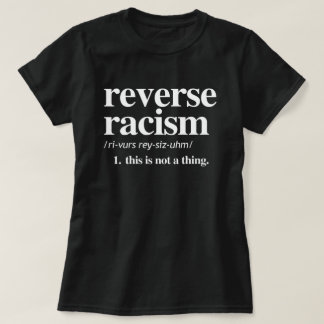 Camiseta Definición de racismo inverso