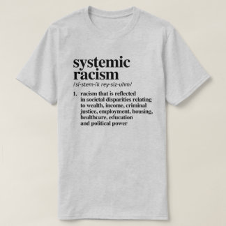 Camiseta Definición de racismo sistémico