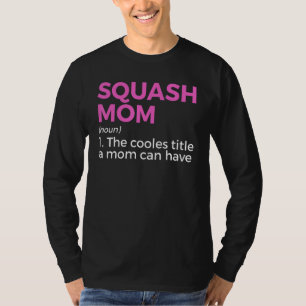 Camiseta Definición de Squash Mom Jugador de Squash 1