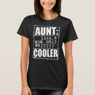 Camiseta Definición De Tía Como Una Mamá Solo Wayyyyy Coole