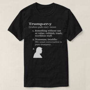 Camiseta Definición de Trumpery - anti presidente Trump