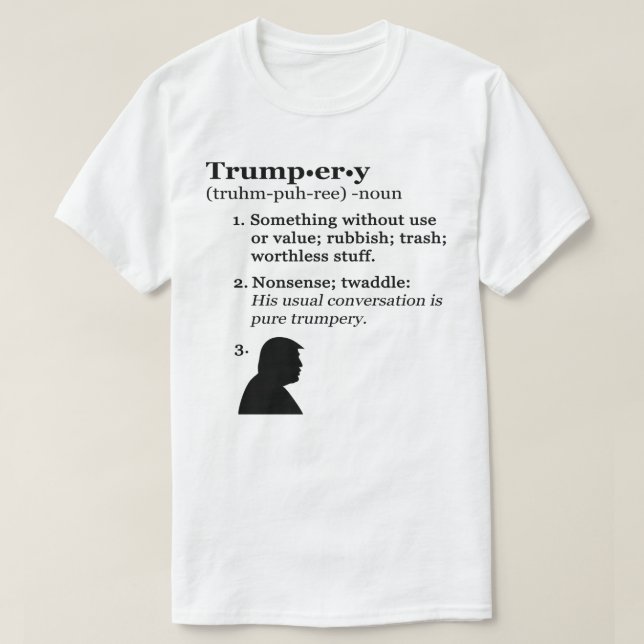 Camiseta Definición de Trumpery - anti presidente Trump (Diseño del anverso)