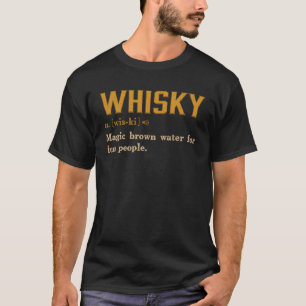 Camiseta Definición de Whiskey Agua marrón mágica para gent