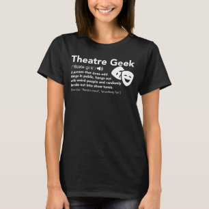 Camiseta Definición del friki del teatro - teatro musical