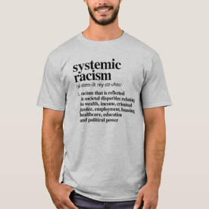 Camiseta Definición del racismo sistémico