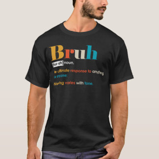Camiseta Definición Divertida de Bruh Amigo Hermano Amigos
