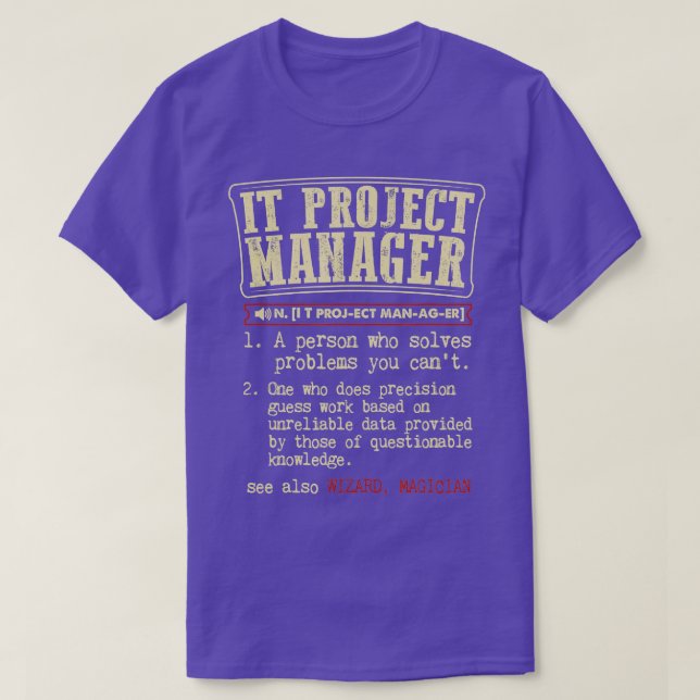 Camiseta Definición divertida de IT Project Manager (Diseño del anverso)