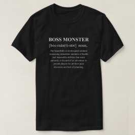 Camiseta Definición Divertida de Jefatura Monstruosa con Te