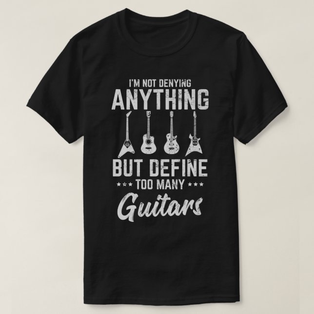 Camiseta Definir demasiados guitanos es divertida guitarra  (Diseño del anverso)