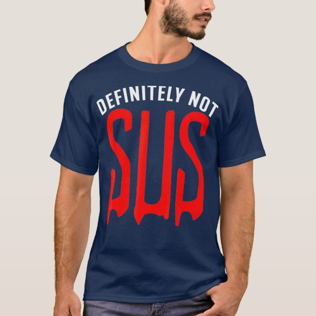 Camiseta Definitely Not Sus  Funny Impostor Party Gaming (Anverso)