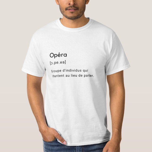 Camiseta Définition drôle du mot opéra. (Anverso)