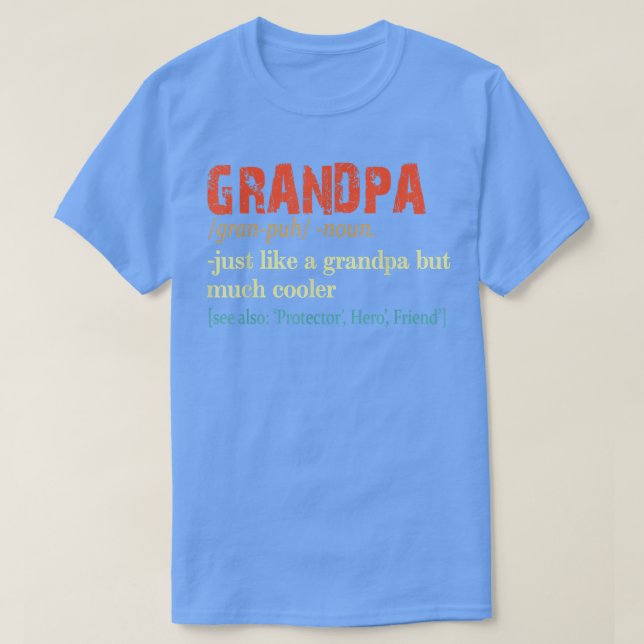 Camiseta Definition Grandpa Noun Just Like A Grandfather, F (Diseño del anverso)