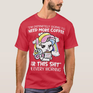 Camiseta Definitivamente Necesitaré Más Café Unicornio