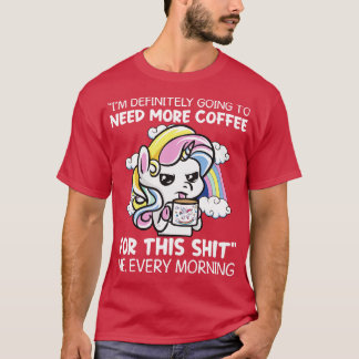 Camiseta Definitivamente Necesitaré Más Café Unicornio