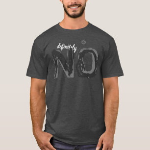 Camiseta definitivamente no