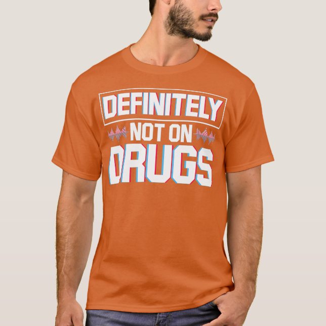 Camiseta Definitivamente No En Drogas Rave Electro Techno p (Anverso)