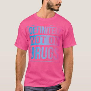 Camiseta Definitivamente No En Drogas Trippy Rave Edm Dance