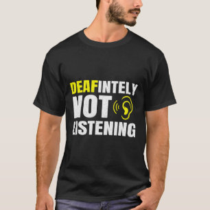 Camiseta Definitivamente No Escuchar La Conciencia De Los S
