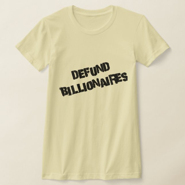 Camiseta Defund Billionaires (Distribución)