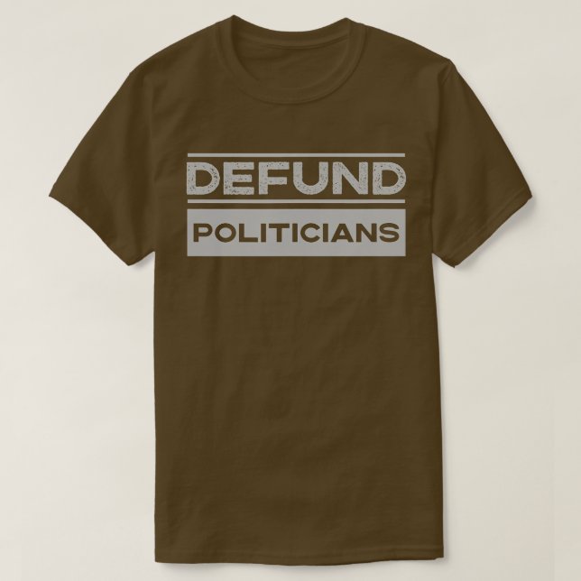 Camiseta Defund Politicians 2022 Funny Political Tax Anti G (Diseño del anverso)