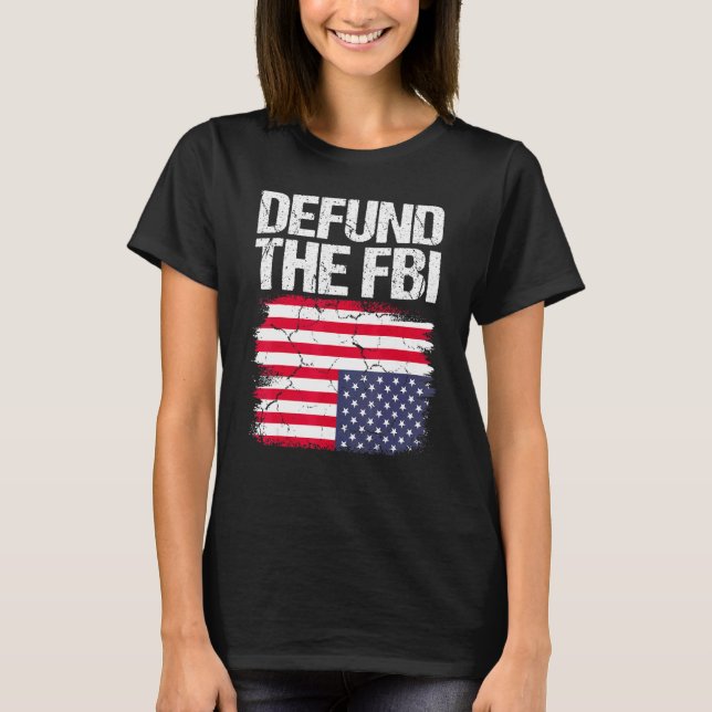 Camiseta Defund The FBI  American Flag 2 (Anverso)